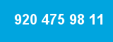 920 475 98 11